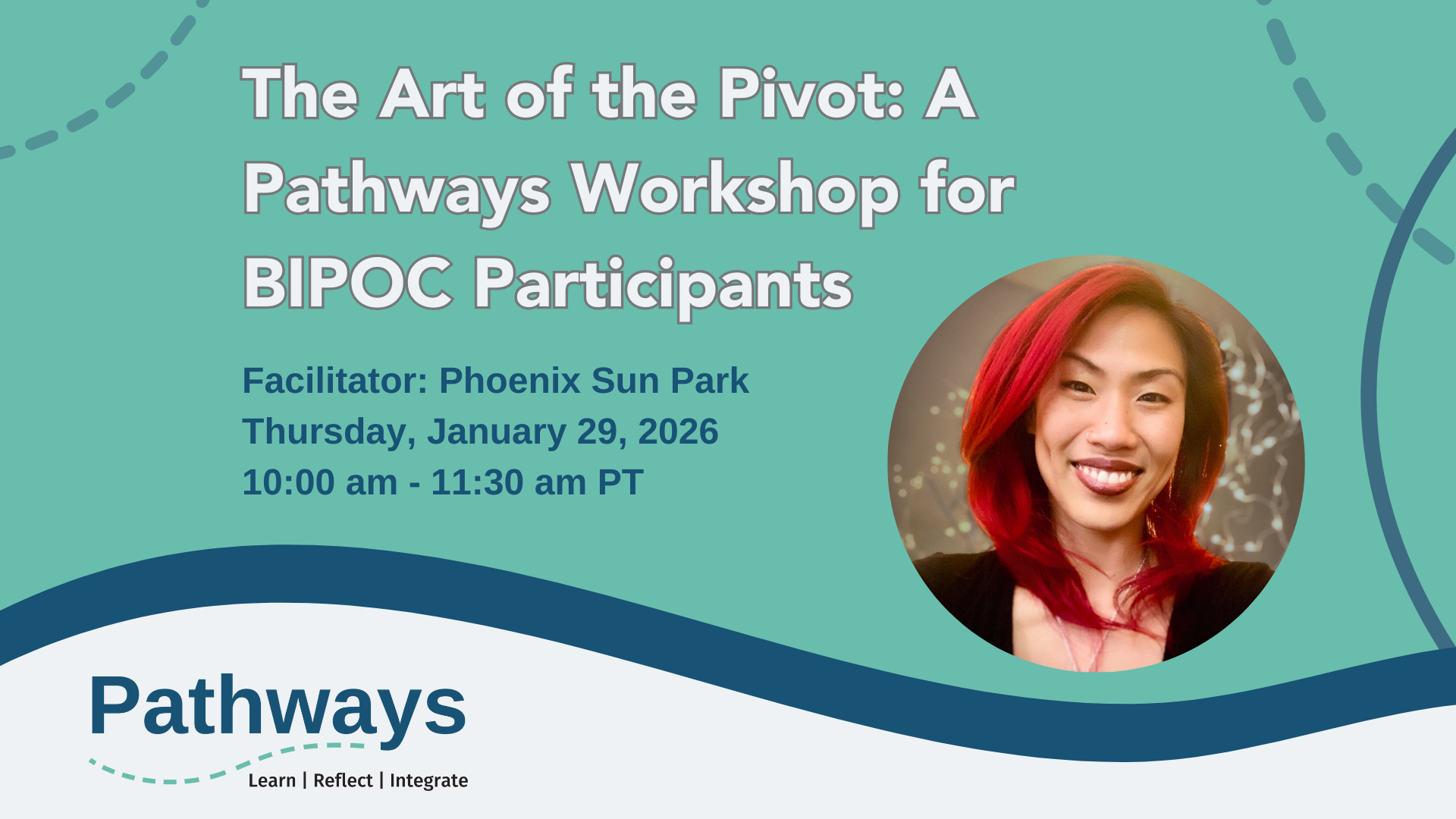 The Art of the Pivot: A Pathways Workshop for BIPOC Participants. Features a circular photo of Phoenix Sun Park. 