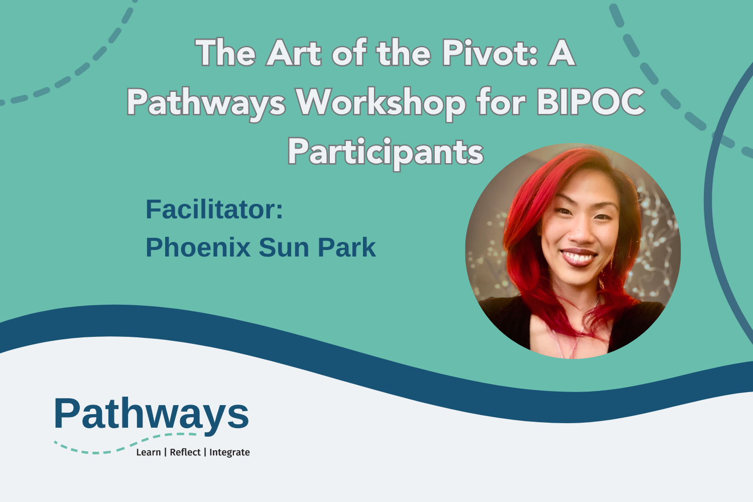Promo graphic for The art of the pivot: a pathways workshop for BIPOC participants
